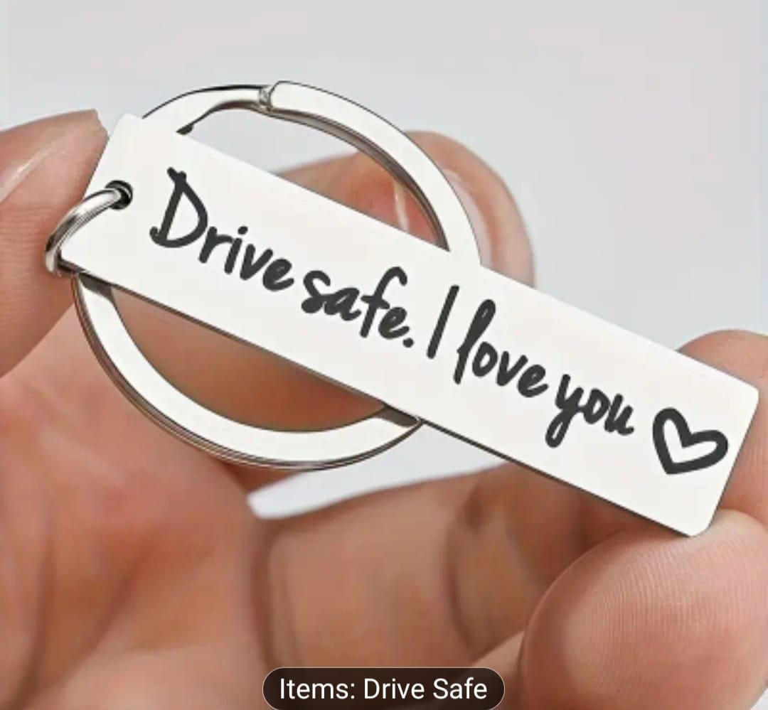Drive Safely, I Love You Keychain
